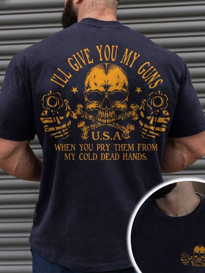 I 'Ll Give You My Guns When Pry Them From Cold Dead Hands Mens 3D Shirt | Green Winter Cotton | Graphic Prints Patriotic Skulls Black Navy Blue Tee Men'S Blend Basic Short Sleeves